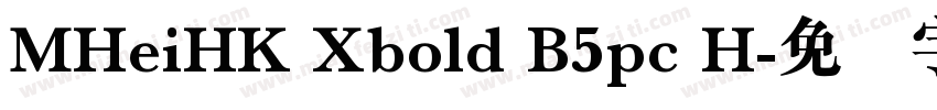 MHeiHK Xbold B5pc H字体转换